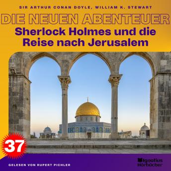 [German] - Sherlock Holmes und die Reise nach Jerusalem (Die neuen Abenteuer, Folge 37)