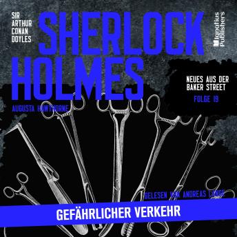 [German] - Sherlock Holmes: Gefährlicher Verkehr (Neues aus der Baker Street, Folge 19)