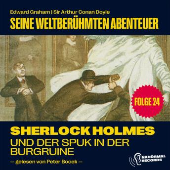 [German] - Sherlock Holmes und der Spuk in der Burgruine (Seine weltberühmten Abenteuer, Folge 24)