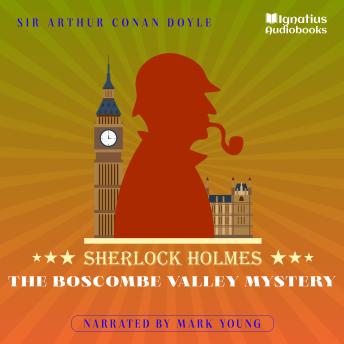 The Boscombe Valley Mystery: Sherlock Holmes