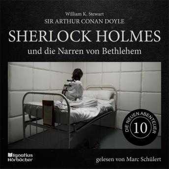 [German] - Sherlock Holmes und die Narren von Bethlehem (Die neuen Abenteuer, Folge 10)