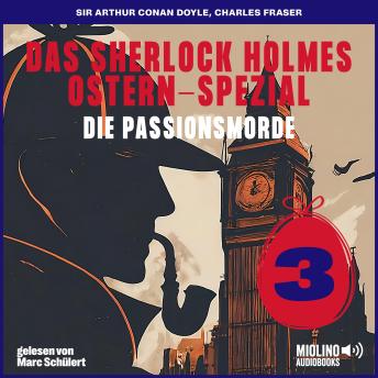 [German] - Das Sherlock Holmes Ostern-Spezial (Die Passionsmorde, Folge 3)