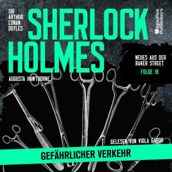 [German] - Sherlock Holmes: Gefährlicher Verkehr (Neues aus der Baker Street, Folge 19)