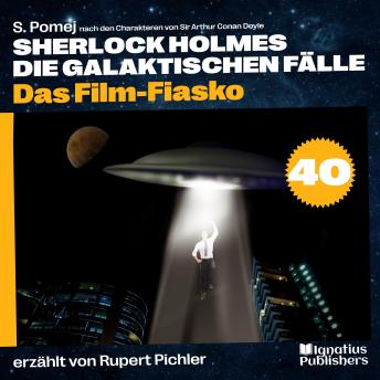 [German] - Das Film-Fiasko (Sherlock Holmes - Die galaktischen Fälle, Folge 40)