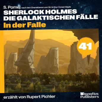 [German] - In der Falle (Sherlock Holmes - Die galaktischen Fälle, Folge 41)