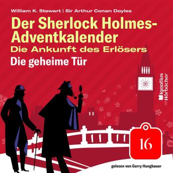 [German] - Die geheime Tür (Der Sherlock Holmes-Adventkalender: Die Ankunft des Erlösers, Folge 16)