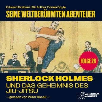 [German] - Sherlock Holmes und das Geheimnis des Jiu-Jitsu (Seine weltberühmten Abenteuer, Folge 26)