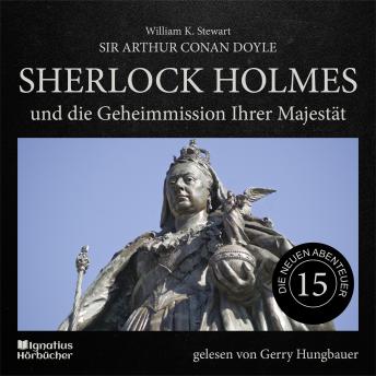 [German] - Sherlock Holmes und die Geheimmission Ihrer Majestät (Die neuen Abenteuer, Folge 15)