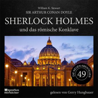 [German] - Sherlock Holmes und das römische Konklave (Die neuen Abenteuer, Folge 49)