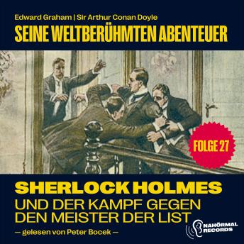 [German] - Sherlock Holmes und der Kampf gegen den Meister der List (Seine weltberühmten Abenteuer, Folge 27)