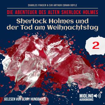 [German] - Sherlock Holmes und der Tod am Weihnachtstag (Die Abenteuer des alten Sherlock Holmes, Folge 2)