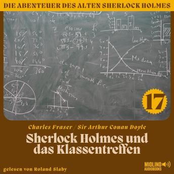 [German] - Sherlock Holmes und das Klassentreffen (Die Abenteuer des alten Sherlock Holmes, Folge 17)