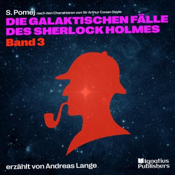 [German] - Die galaktischen Fälle des Sherlock Holmes (Band 3)
