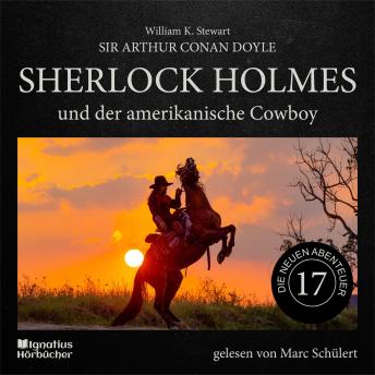 [German] - Sherlock Holmes und der amerikanische Cowboy (Die neuen Abenteuer, Folge 17)