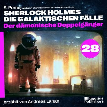 [German] - Der dämonische Doppelgänger (Sherlock Holmes - Die galaktischen Fälle, Folge 28)