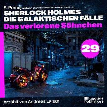 [German] - Das verlorene Söhnchen (Sherlock Holmes - Die galaktischen Fälle, Folge 29)
