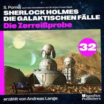 [German] - Die Zerreißprobe (Sherlock Holmes - Die galaktischen Fälle, Folge 32)