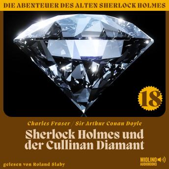 [German] - Sherlock Holmes und der Cullinan Diamant (Die Abenteuer des alten Sherlock Holmes, Folge 18)