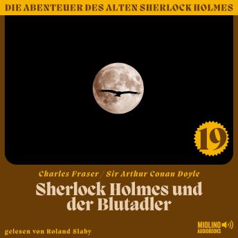 [German] - Sherlock Holmes und der Blutadler (Die Abenteuer des alten Sherlock Holmes, Folge 19)