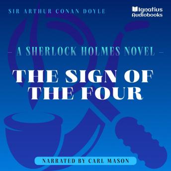 The Sign of the Four: A Sherlock Holmes Novel