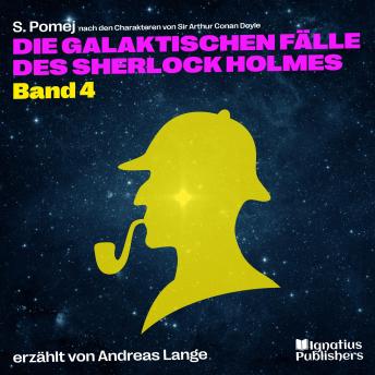 [German] - Die galaktischen Fälle des Sherlock Holmes (Band 4)
