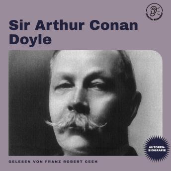 [German] - Sir Arthur Conan Doyle (Autorenbiografie)