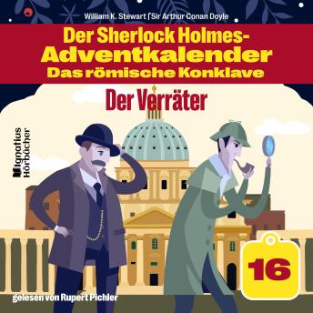 [German] - Der Verräter (Der Sherlock Holmes-Adventkalender - Das römische Konklave, Folge 16)