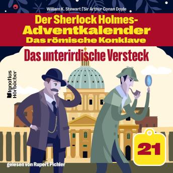 [German] - Das unterirdische Versteck (Der Sherlock Holmes-Adventkalender - Das römische Konklave, Folge 21)