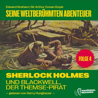 [German] - Sherlock Holmes und Blackwell, der Themse-Pirat (Seine weltberühmten Abenteuer, Folge 4)