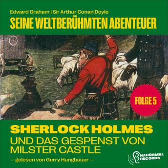 [German] - Sherlock Holmes und das Gespenst von Millster Castle (Seine weltberühmten Abenteuer, Folge 5)