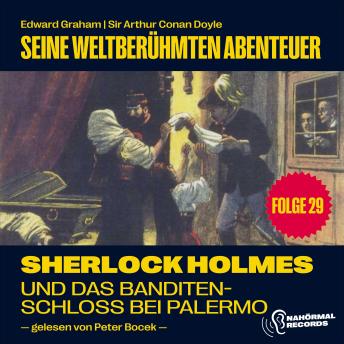 [German] - Sherlock Holmes und das Banditenschloss bei Palermo (Seine weltberühmten Abenteuer, Folge 29)