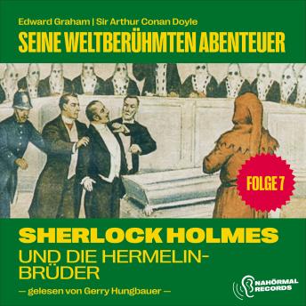 [German] - Sherlock Holmes und die Hermelinbrüder (Seine weltberühmten Abenteuer, Folge 7)
