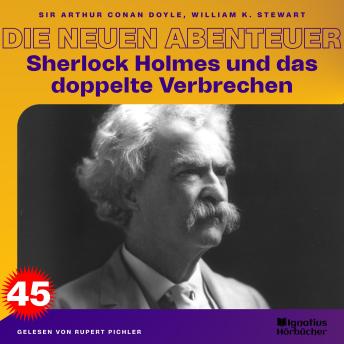 [German] - Sherlock Holmes und das doppelte Verbrechen (Die neuen Abenteuer, Folge 45)