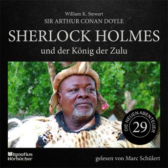 [German] - Sherlock Holmes und der König der Zulu (Die neuen Abenteuer, Folge 29)