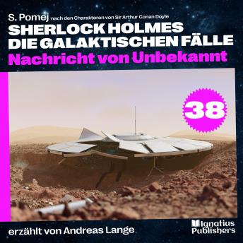 [German] - Nachricht von Unbekannt (Sherlock Holmes - Die galaktischen Fälle, Folge 38)