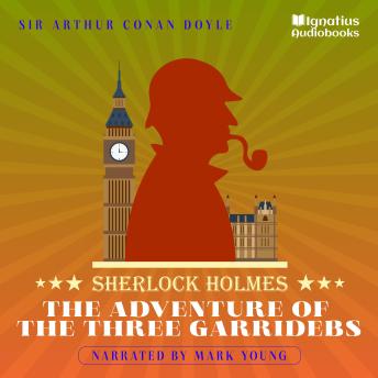The Adventure of the Three Garridebs: Sherlock Holmes