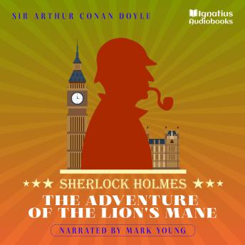 The Adventure of the Lion's Mane: Sherlock Holmes