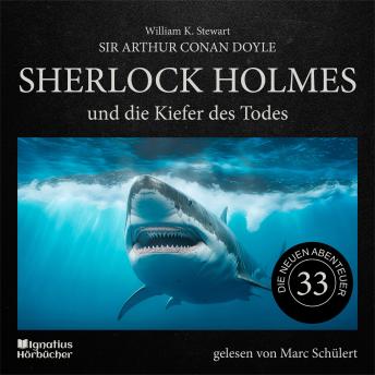 [German] - Sherlock Holmes und die Kiefer des Todes (Die neuen Abenteuer, Folge 33)