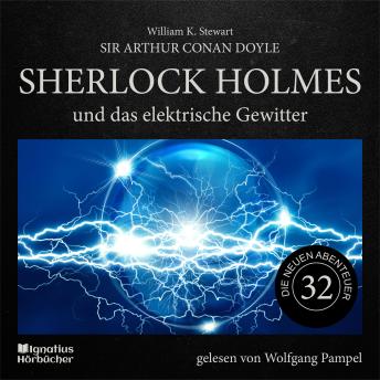 [German] - Sherlock Holmes und das elektrische Gewitter (Die neuen Abenteuer, Folge 32)