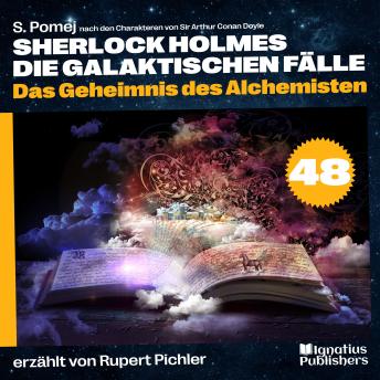 [German] - Das Geheimnis des Alchemisten (Sherlock Holmes - Die galaktischen Fälle, Folge 48)