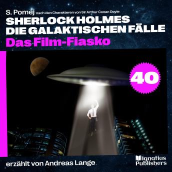 [German] - Das Film-Fiasko (Sherlock Holmes - Die galaktischen Fälle, Folge 40)