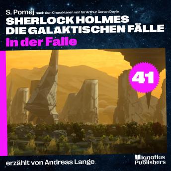 [German] - In der Falle (Sherlock Holmes - Die galaktischen Fälle, Folge 41)