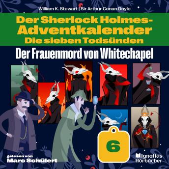 [German] - Der Frauenmord von Whitechapel (Der Sherlock Holmes-Adventkalender: Die sieben Todsünden, Folge 6)