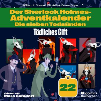 [German] - Tödliches Gift (Der Sherlock Holmes-Adventkalender: Die sieben Todsünden, Folge 22)