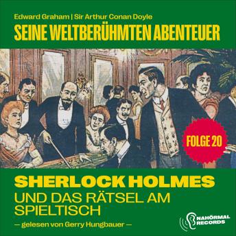 [German] - Sherlock Holmes und das Rätsel am Spieltisch (Seine weltberühmten Abenteuer, Folge 20)