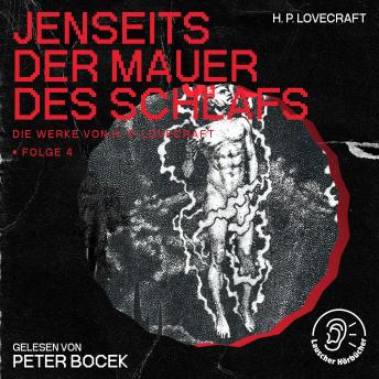 [German] - Jenseits der Mauer des Schlafs (Die Werke von H. P. Lovecraft, Folge 4)