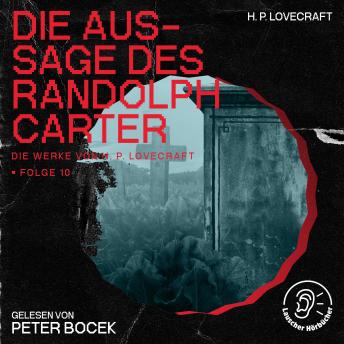 [German] - Die Aussage des Randolph Carter (Die Werke von H. P. Lovecraft, Folge 10)