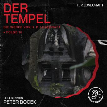 [German] - Der Tempel (Die Werke von H. P. Lovecraft, Folge 14)