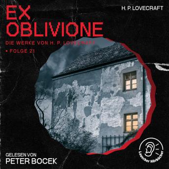 [German] - Ex Oblivione (Die Werke von H. P. Lovecraft, Folge 21)
