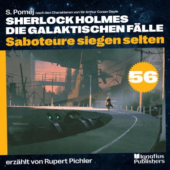 [German] - Saboteure siegen selten (Sherlock Holmes - Die galaktischen Fälle, Folge 56)